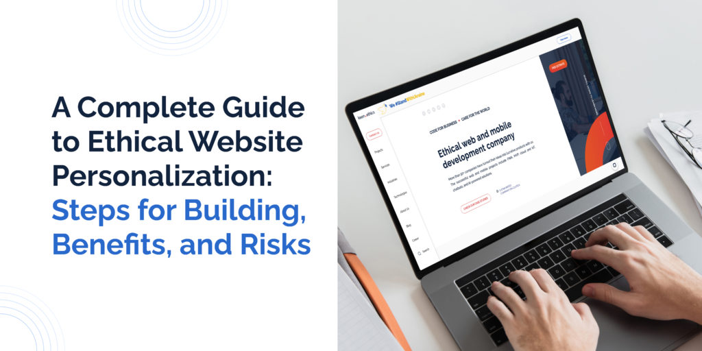 Cover for article - A Complete Guide to Ethical Website Personalization_ Steps for Building, Benefits, and Risks