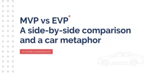 MVP or EVP: What Model Is the Best for You?