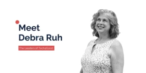 The Leaders of Tech4Good: Meet Debra Ruh