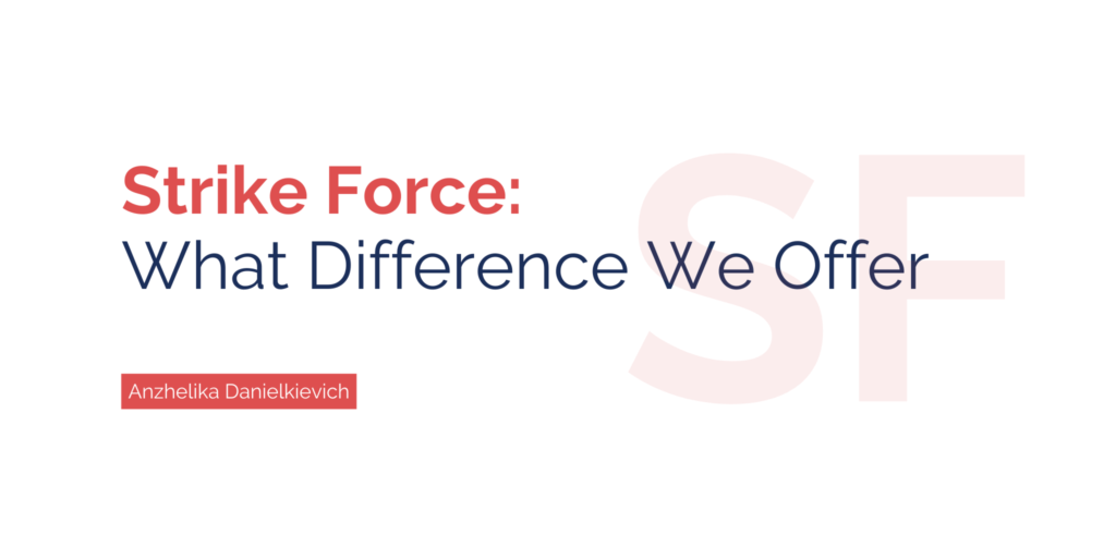 Strike Force:  What Difference We Offer