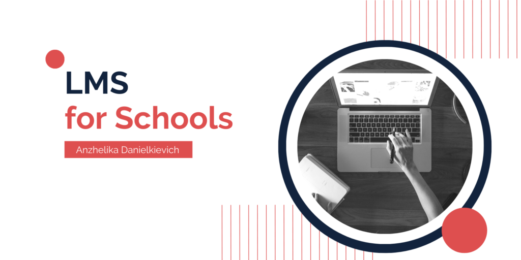LMS for Schools: Take School Management to a New Level
