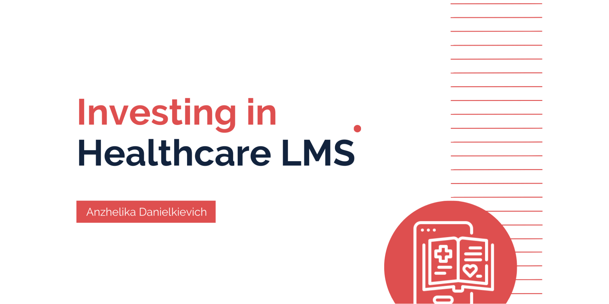 How Investing in Healthcare LMS Today Will Pay You Back Tomorrow