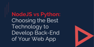 NodeJS vs Python: Choosing the Best Technology to Develop Back-End of Your Web App