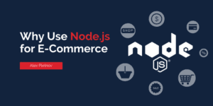 why use Node.js for e-commerce