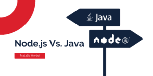 Node.js Vs. Java: Choosing Perfect Technology in 2023