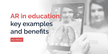 Augmented reality in education: Key Examples and Benefits