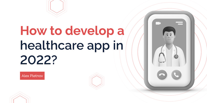 How to Develop a Healthcare App How to Develop a Healthcare App