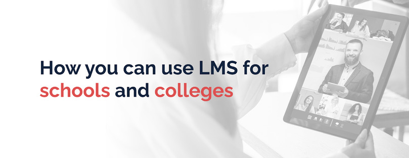 How you can use LMS for schools and colleges