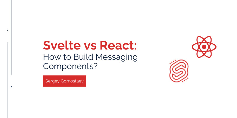React vs Svelte: How to Build Messaging Components
