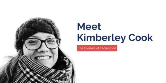 The Leaders of Tech4Good: Meet Kimberley Cook