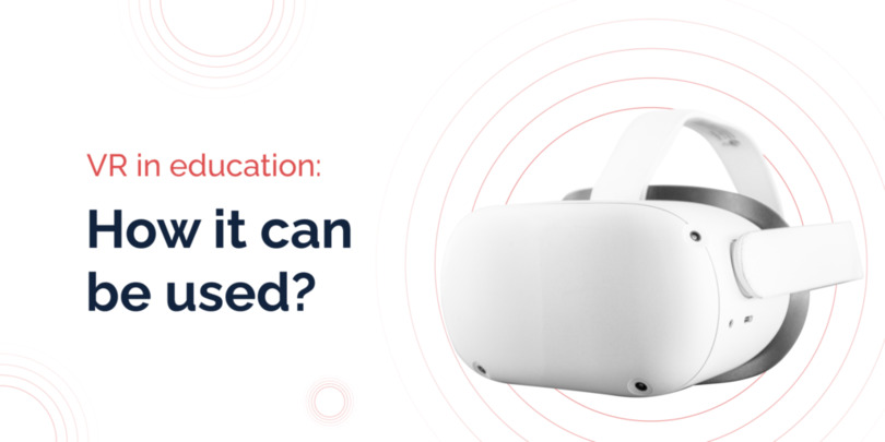 VR in Education How It Can Be Used