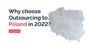 Why Choose Outsourcing to Poland in 2022
