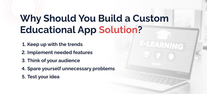 Why Should You Build a Custom Educational App Solution?