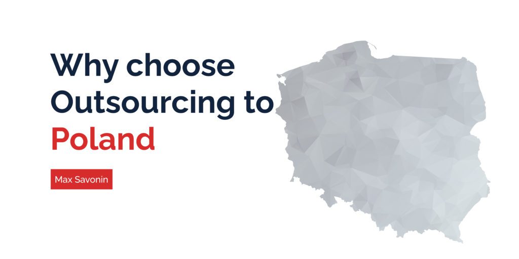 Why Choose Outsourcing to Poland