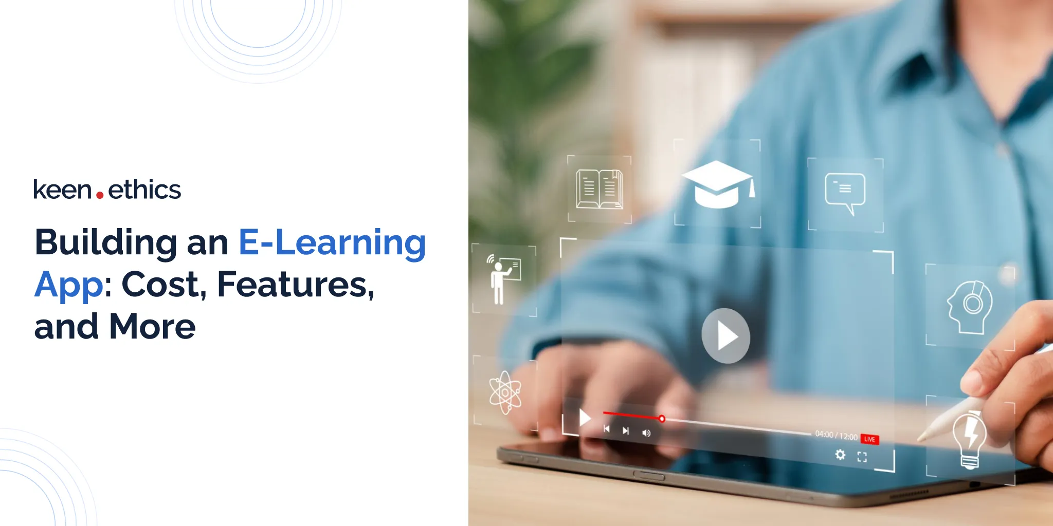 Building an E-Learning App Cost, Features, and More