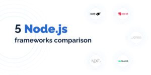 5 Node.js Frameworks Comparison