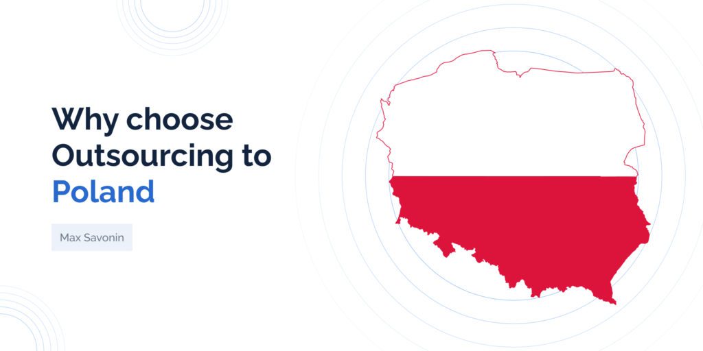 Why Choose Outsourcing to Poland in 2023?