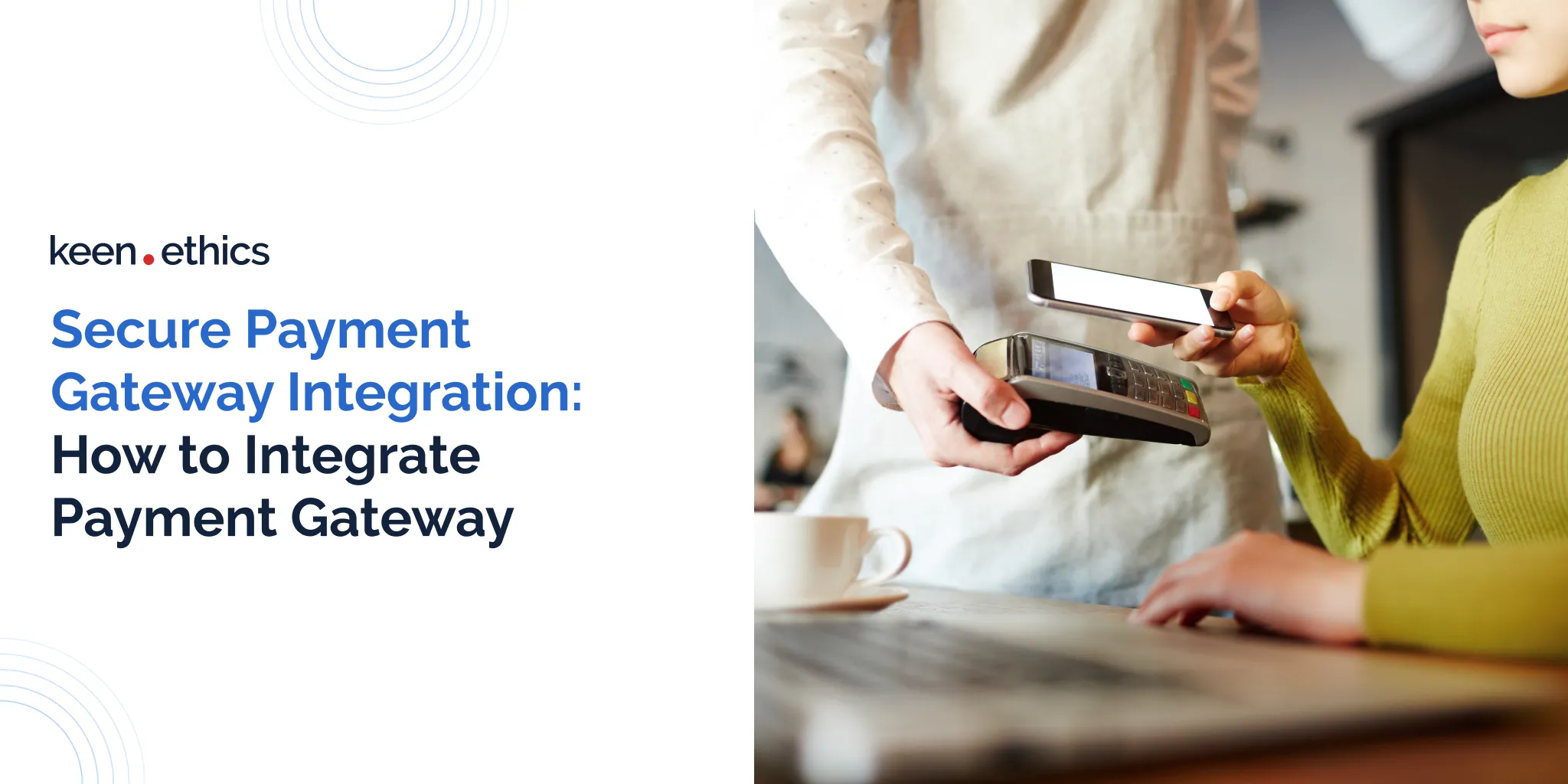 Secure Payment Gateway Integration How to Integrate Payment Gateway
