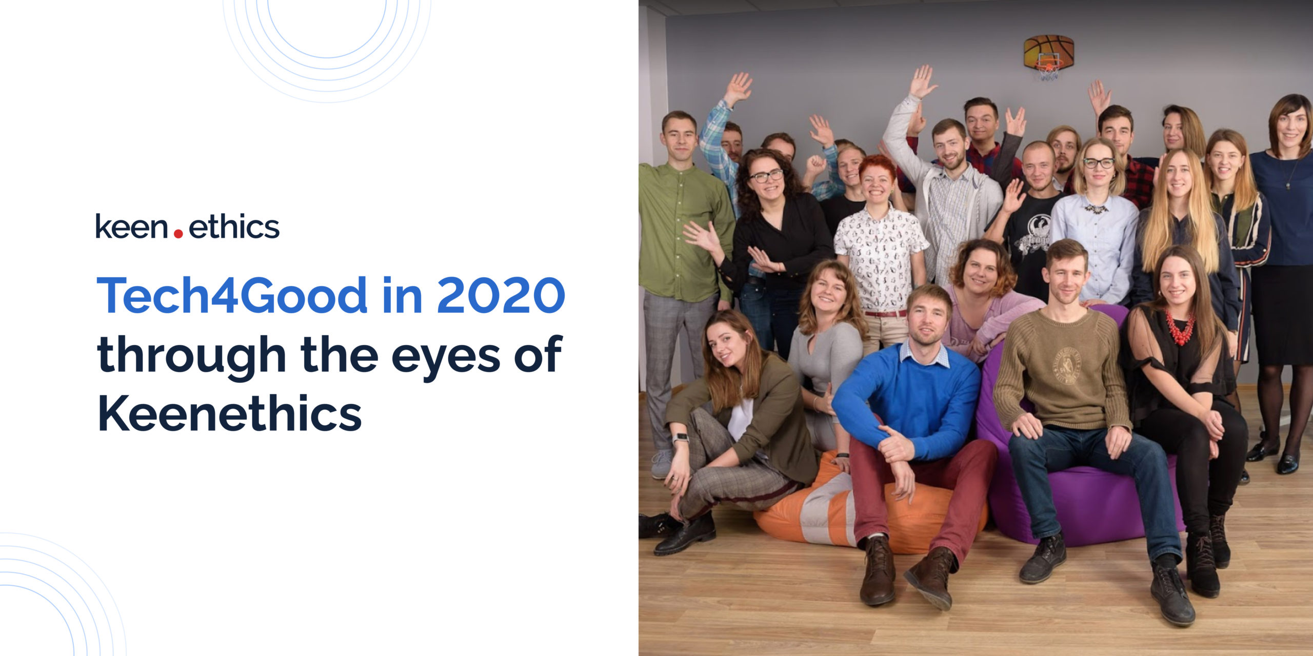 Tech4Good in 2020 through the eyes of Keenethics