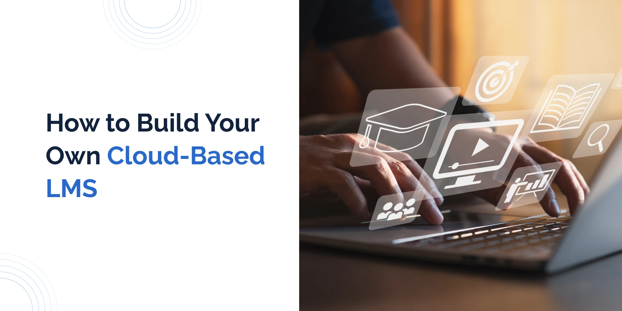 How to build your own cloud-based LMS