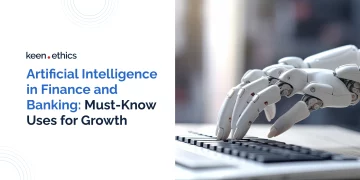 Artificial Intelligence in Finance and Banking: Effective Ways for Achieving Growth