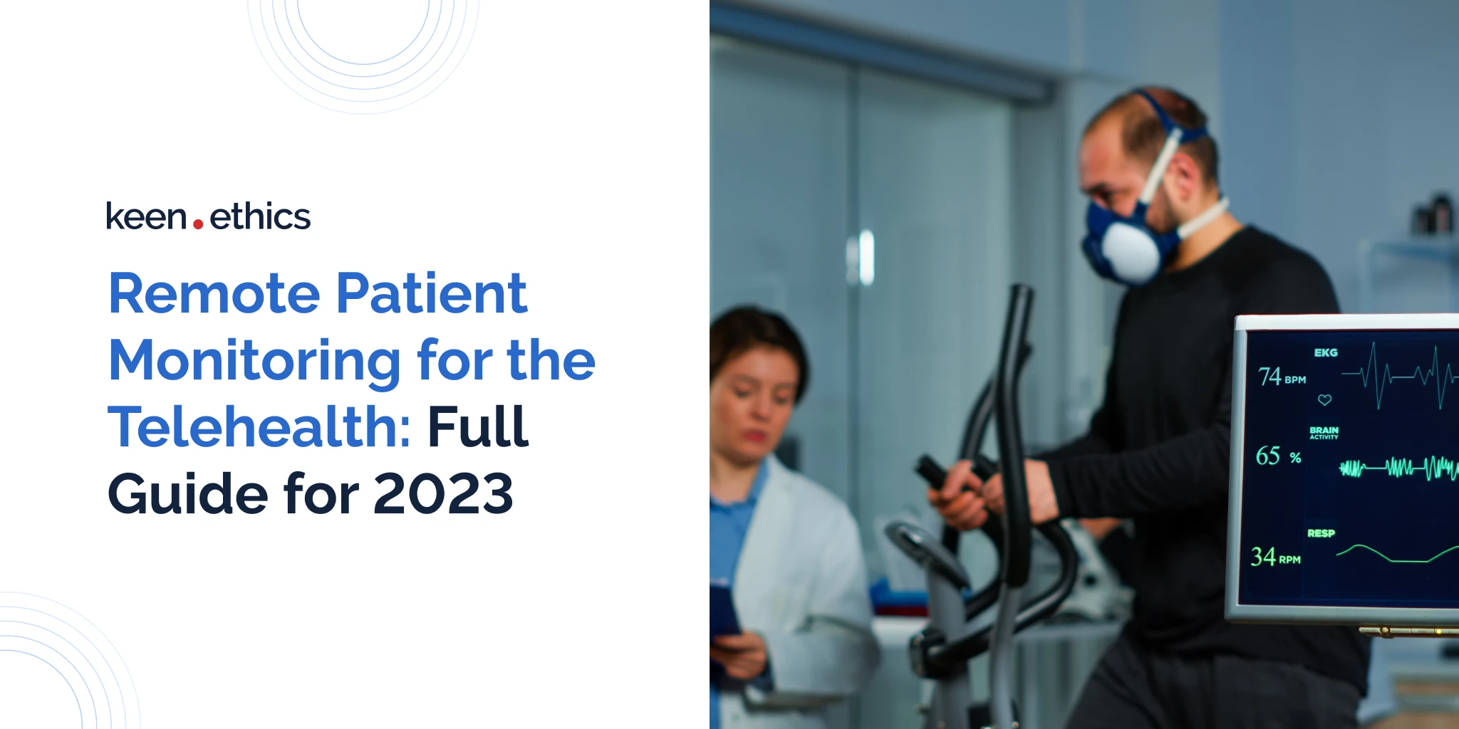 Remote Patient Monitoring for the telehealth: Full Guide for 2023