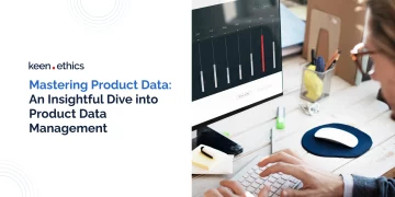 Mastering Product Data: An Insightful Dive into Product Data Management
