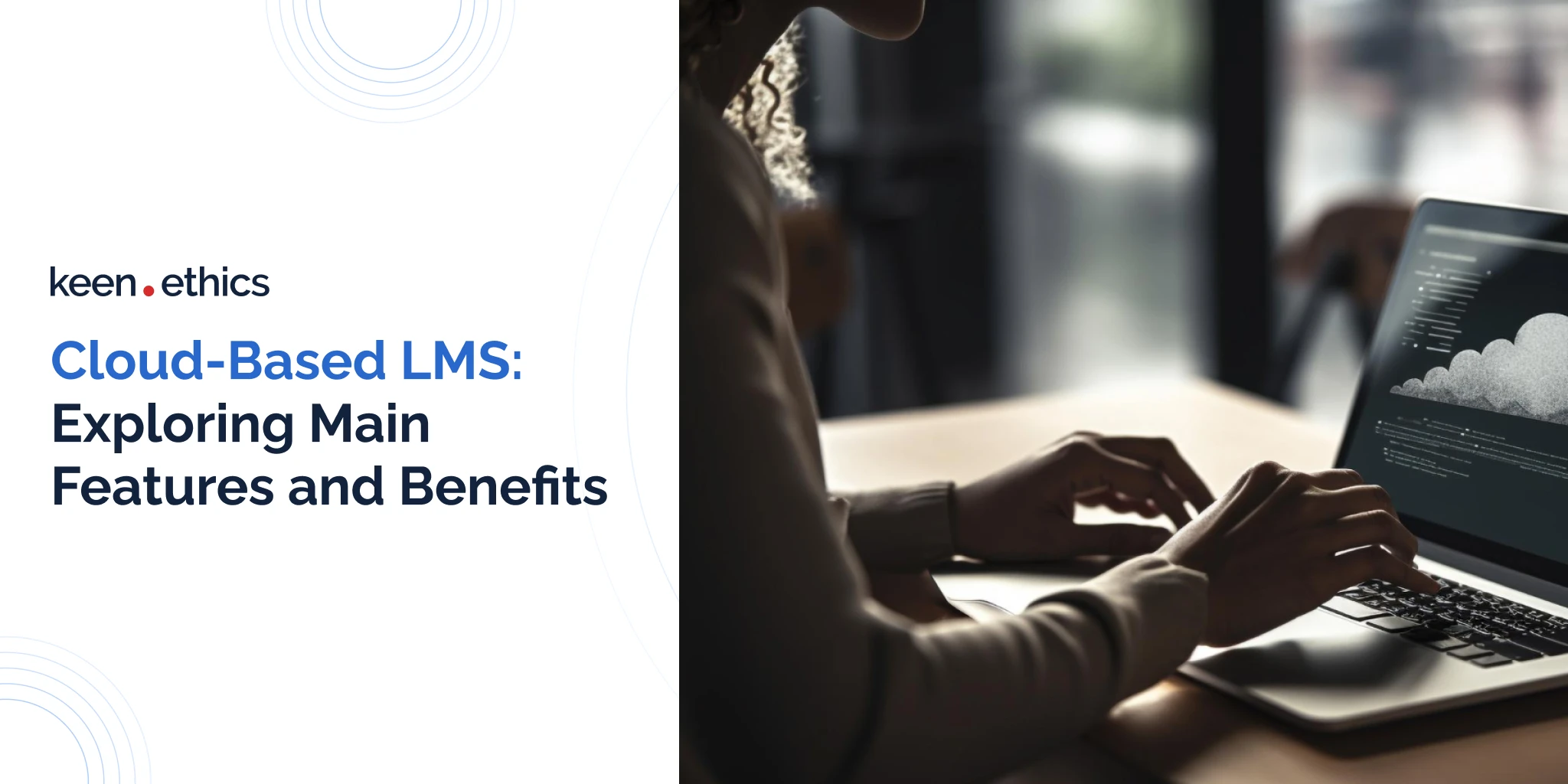 Cloud-based LMS: Exploring main features and benefits