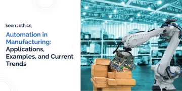 Automation in Manufacturing: Applications, Examples, and Current Trends