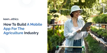 How to Build a Mobile App for the Agriculture Industry: Features, Process, and Cost