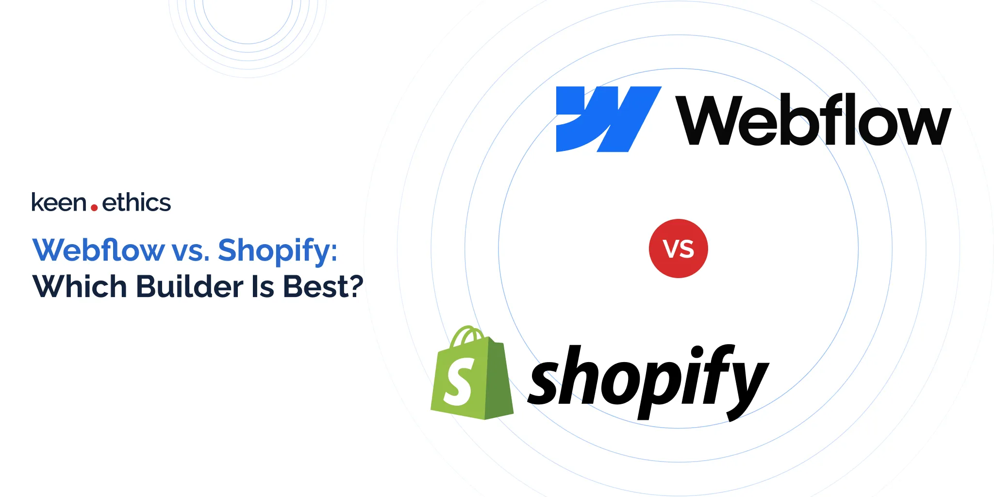 Webflow vs. Shopify: Which Builder is Best?